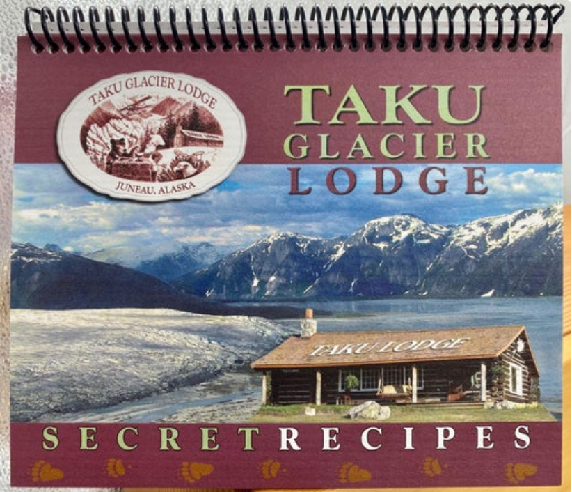 Taku Lodge Secret Recipe Cookbook