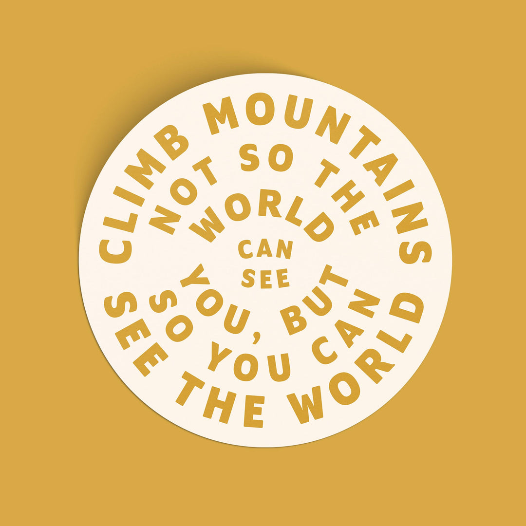 Climb Mountains Sticker