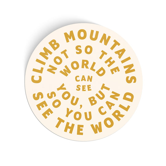 Climb Mountains Sticker