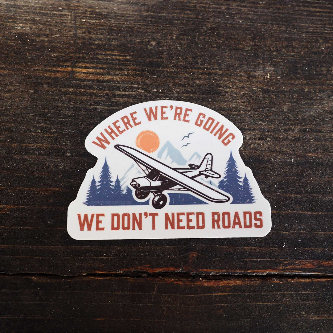 "Where We're Going We Don't Need Roads" Sticker