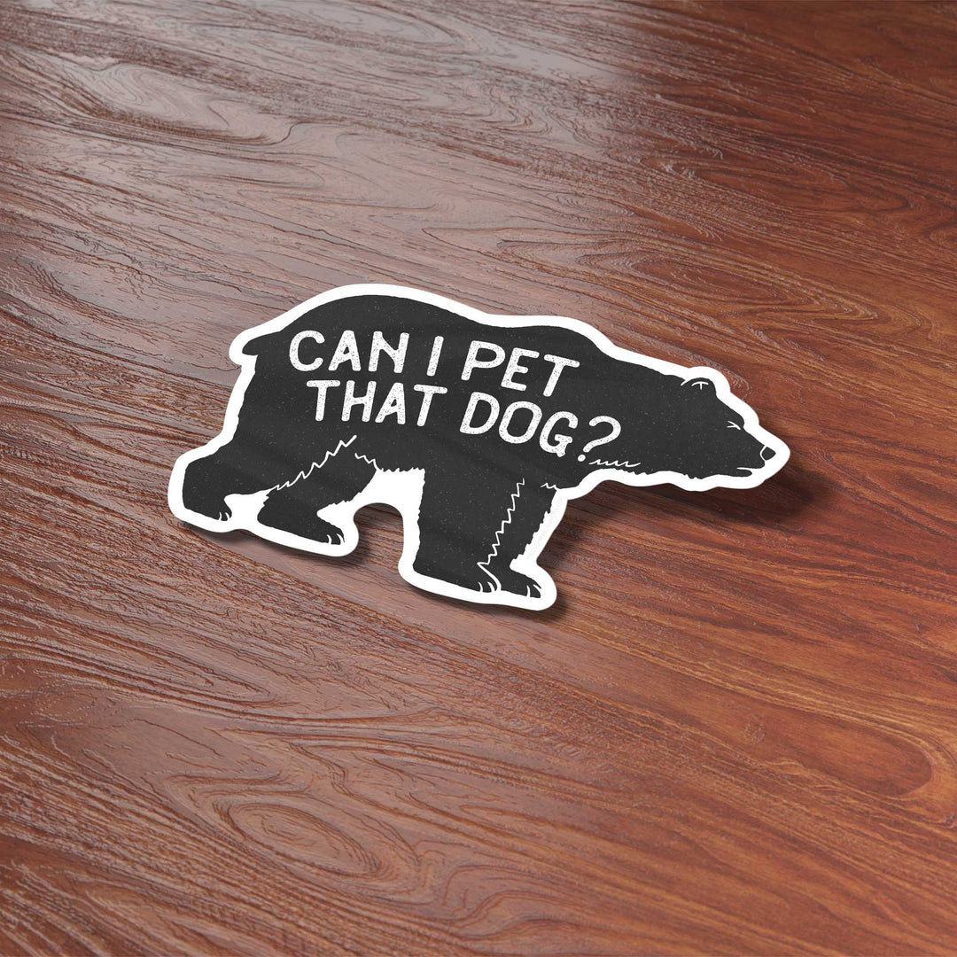 Can I Pet That Dog Sticker