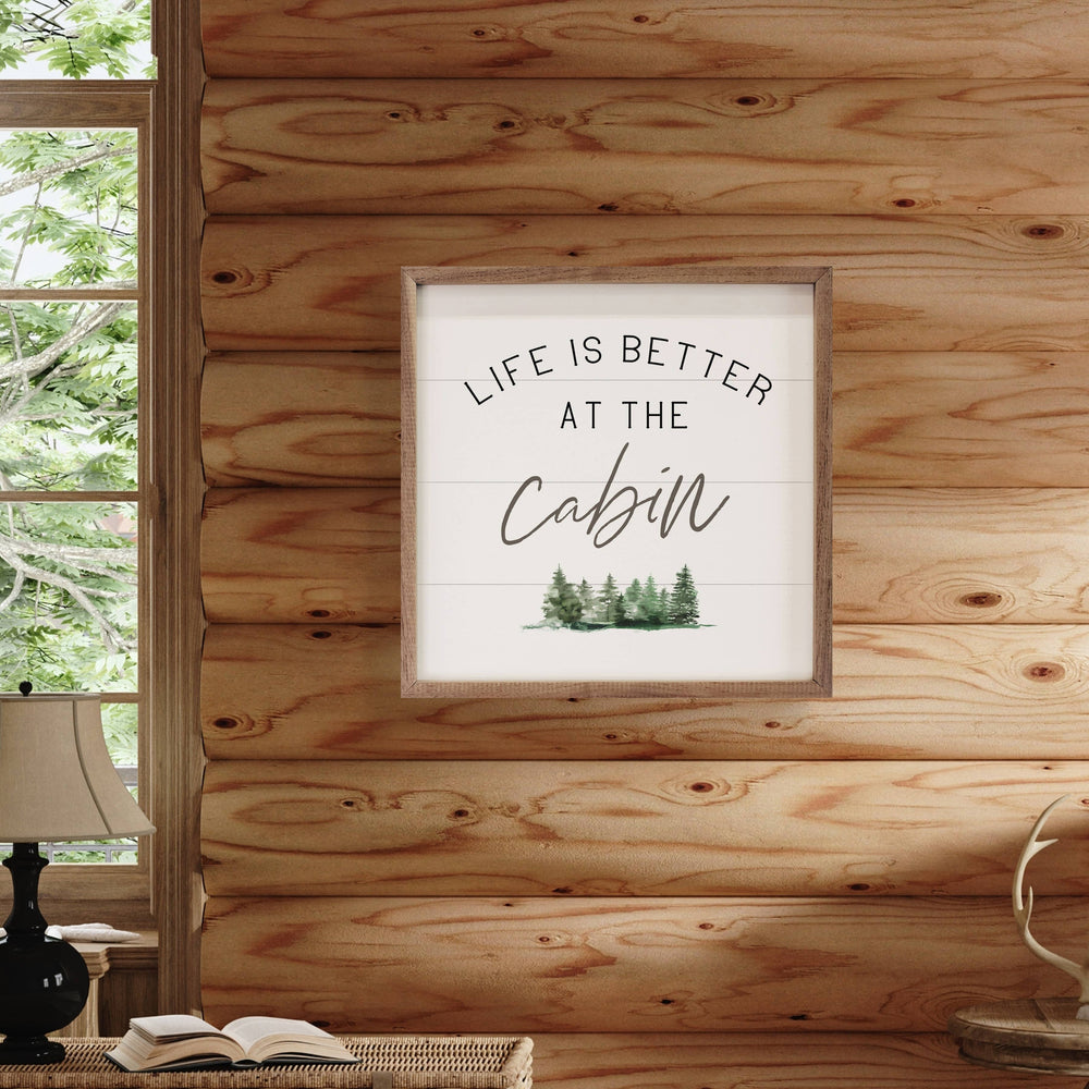 Life Is Better At The Cabin Wooden Sign