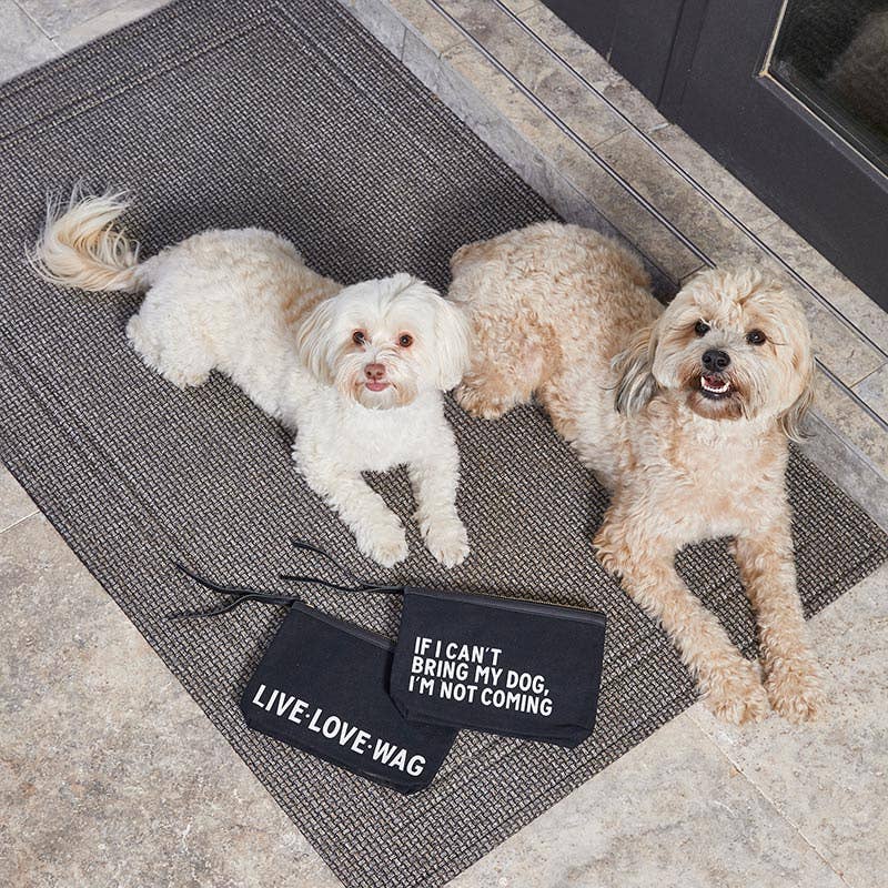 "If I Can't Bring My Dog" Black Canvas Pouch