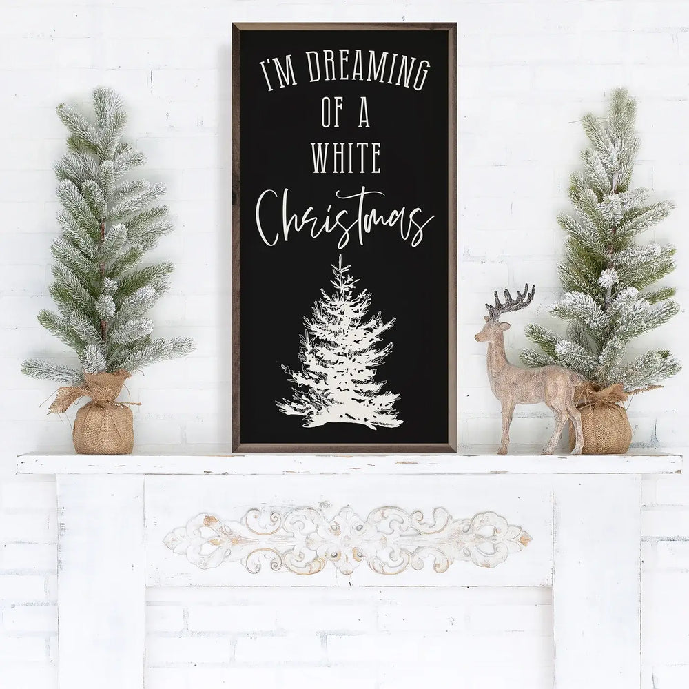 Dreaming Of A White Christmas Wooden Sign
