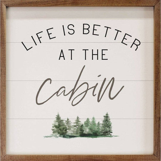 Life Is Better At The Cabin Wooden Sign